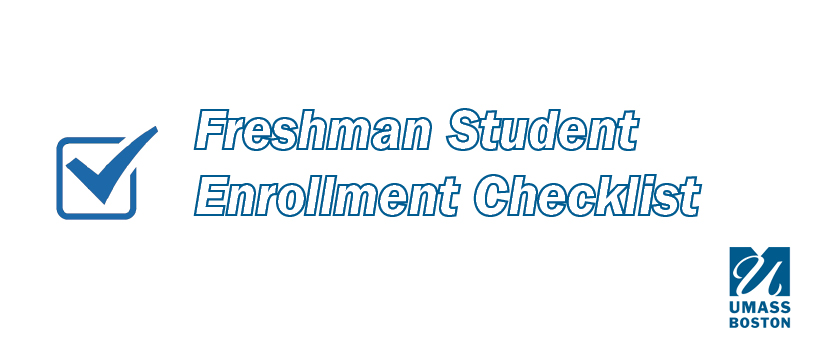 Freshman Enrollment Checklist - Admissions